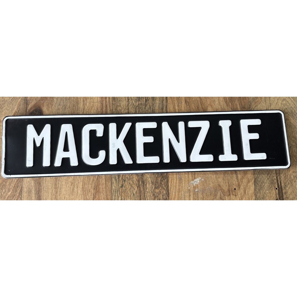 Mackenzie Name European Style License Plate "MACKENZIE" Metal Vanity Tag